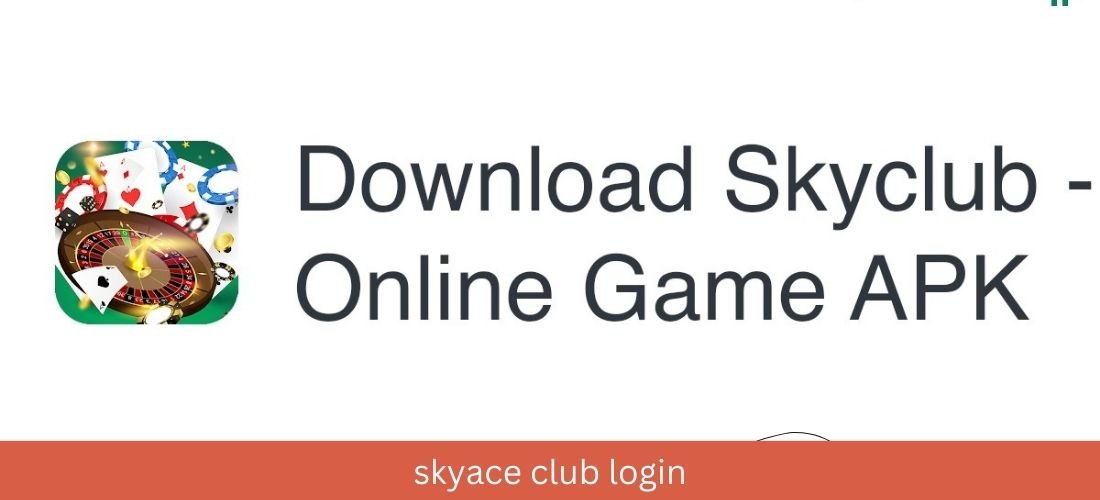 Skyace Club Login: Your Ultimate Guide for Easy Access